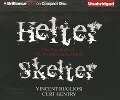 Helter Skelter: The True Story of the Manson Murders - Vincent Bugliosi, Curt Gentry