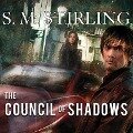 The Council of Shadows Lib/E - S. M. Stirling