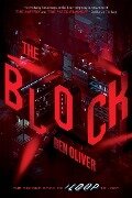 The Block (the Second Book of the Loop Trilogy) - Ben Oliver