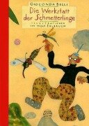 Die Werkstatt der Schmetterlinge. Sonderausgabe - Gioconda Belli, Wolf Erlbruch