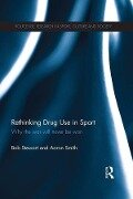 Cover-Bild zum Titel 'Rethinking Drug Use in Sport' von 'Bob Stewart, Aaron Smith'