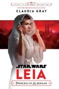 Cover-Bild zum Titel 'Star Wars: Leia, Princess of Alderaan' von 'Claudia Gray'