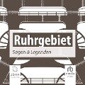 Ruhrgebiet Sagen und Legenden - Christine Giersberg