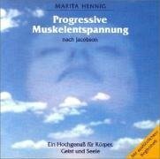 Progressive Muskelentspannung. CD - Marita Hennig