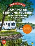 Yes we camp! Camping an Seen und Flüssen - Carolin Thiersch