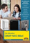 Die ultimative QNAP NAS Bibel - Das Praxisbuch - mit vielen Insider Tipps und Tricks - komplett in Farbe - Wolfram Gieseke
