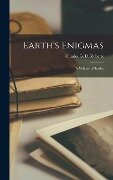 Earth's Enigmas - Charles G D Roberts