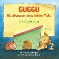 Guggu - Die Abenteuer eines kleinen Trolls - Uli Führe, Hugo Rendler, Uli Führe