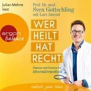 Wer heilt, hat Recht - Lars Amend, Sven Gottschling