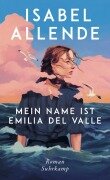 Mein Name ist Emilia del Valle - Isabel Allende