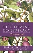 The Divine Conspiracy Continued - Dallas Willard, Gary Black