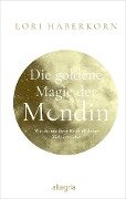 Die goldene Magie der Mondin - Lori Haberkorn