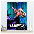 Saxophon live (hochwertiger Premium Wandkalender 2024 DIN A2 hoch), Kunstdruck in Hochglanz - Renate Bleicher