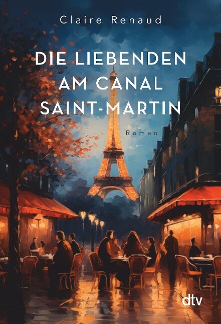 Buch Die Liebenden am Canal Saint-Martin von Claire Renaud