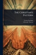 Cover-Bild zum Titel 'The Christian's Pattern' von 'George Stanhope, A Kempis Thomas'