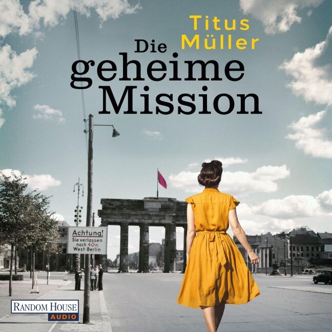 Die geheime Mission - Titus Müller