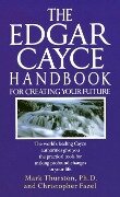 The Edgar Cayce Handbook for Creating Your Future - Mark Thurston, Christopher Fazel
