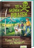 Die Grünen Piraten - Faule Tricks im Windpark - Andrea Poßberg, Corinna Böckmann