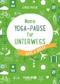 Meine Yoga-Pause für unterwegs - Ulrike Reiche