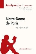 Notre-Dame de Paris de Victor Hugo (Analyse de l'oeuvre) - Lepetitlitteraire, Tram-Bach Graulich, Célia Ramain