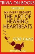 The Art of Hearing Heartbeats by Jan-Philipp Sendker (Trivia-On-Books) - Trivion Books