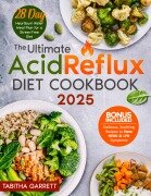 Cover-Bild zum Titel 'The Ultimate Acid Reflux Diet Cookbook 2025' von 'Tabitha Garrett'