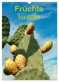 Früchte Israels (Wandkalender 2024 DIN A3 hoch), CALVENDO Monatskalender - Hans-Georg Vorndran