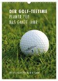 Der Golf-Teetime Planer für das ganze Jahr / Planer (Wandkalender 2024 DIN A3 hoch), CALVENDO Monatskalender - Ingo Gerlach