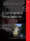 Continuous Integration - Stephen M. Matyas, Nicholas Schneider, Mark Voit, Paul Duvall