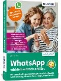 WhatsApp wirklich einfach erklärt - Die verständliche Anleitung für Android-Geräte wie Samsung, Xiaomi, Poco, Oppo, OnePlus etc. - Anja Schmid
