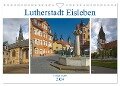 Lutherstadt Eisleben (Wandkalender 2024 DIN A4 quer), CALVENDO Monatskalender - Steffen Gierok