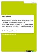 Formen des Offenen. "Der Zauberberg" von Thomas Mann, die "Oxen of the Sun"-Episode im "Ulysses" von James Joyce und "Rayuela" von Julio Cortázar (Band 2) - Paul Forssbohm