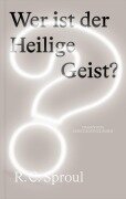 Cover-Bild zum Titel 'Wer ist der Heilige Geist?' von 'R. C. Sproul'