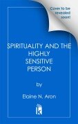 Cover-Bild zum Titel 'Spirituality Through a Highly Sensitive Lens' von 'Elaine N. Aron'