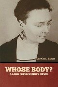 Whose Body? A Lord Peter Wimsey Novel - Dorothy L. Sayers