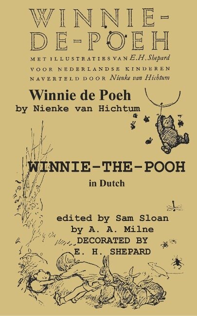 Winnie-de-Poeh Winnie-The-Pooh in Dutch a Translation of A. A. Milne's Winnie-The-Pooh by Nienke Van Hichtum Into Dutch - A. A. Milne
