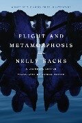 Flight and Metamorphosis - Nelly Sachs