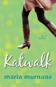 Cover-Bild zum Titel 'Katwalk' von 'Maria Murnane'