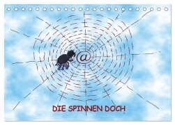 DIE SPINNEN DOCH (Tischkalender 2026 DIN A5 quer), CALVENDO Monatskalender - Ingrid Besenböck