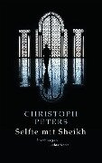 Selfie mit Sheikh - Christoph Peters