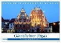 Glanzlichter Rigas - Lettlands prachtvolle Hauptstadt (Tischkalender 2024 DIN A5 quer), CALVENDO Monatskalender - Henning von Löwis of Menar