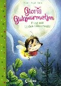 Gloria Glühwürmchen (Band 4) - Flieg mit in den Glitzerwald - Susanne Weber, Kirsten Vogel