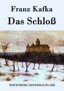 Cover-Bild zum Titel 'Das Schloß' von 'Franz Kafka'