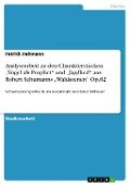 Cover-Bild zum Titel 'Analysearbeit zu den Charakterstücken "Vogel als Prophet" und "Jagdlied" aus Robert Schumanns "Waldszenen" Op.82' von 'Patrick Hehmann'