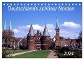 Deutschlands schöner Norden (Tischkalender 2024 DIN A5 quer), CALVENDO Monatskalender - Lothar Reupert