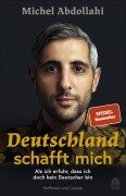 Cover-Bild zum Titel 'Deutschland schafft mich' von 'Michel Abdollahi'