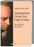 Immanuel Kants Entwurf >Zum Ewigen Frieden< - Volker Gerhardt