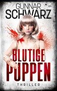 Blutige Puppen (Thriller) - Gunnar Schwarz