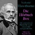 Nathaniel Hawthorne: Die Hörbuch Box - Nathaniel Hawthorne