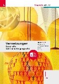 Vernetzungen - Geografie (Wirtschaftsgeografie) I HAK + TRAUNER-DigiBox - Manfred Derflinger, Gottfried Menschik, Peter Atzmanstorfer, Judith White